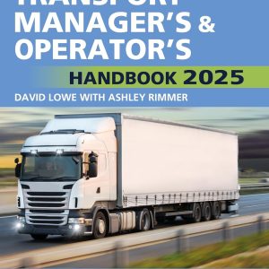 Lowe's Transport Manager's and Operator's Handbook 2025 Paperback